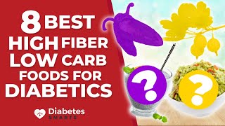 8 Best HighFiber / LowCarb Foods For Your Blood Sugar