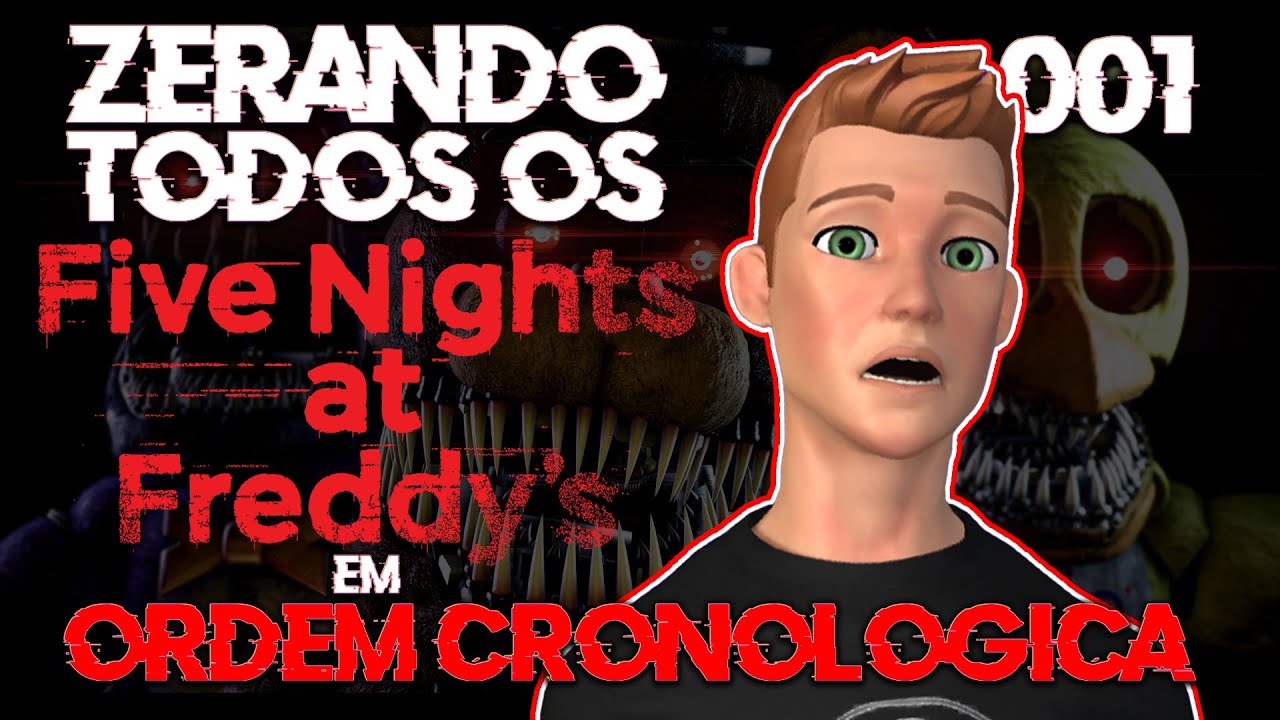 A ordem de Fives night at freddy's e sobre todos os jogos