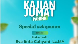Download lagu Kajian selapanan | ustadzah Eva Linta Cahyani Lc.MA