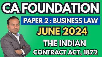 Ch - 1 | Part - 2 | Contract Act, 1872 | CA Foundation June 2024 | Business Law | CA Parag Gupta