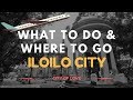 Iloilo City - What to Do and Where to Go?