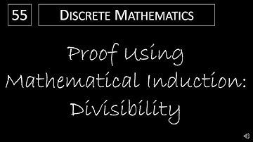 Discrete Math - 5.1.3 Proof Using Mathematical Induction - Divisibility