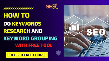 4. How to Do Keywords Research and Keyword Grouping With Free Tool | SEO Free Course in Urdu/Hindi |