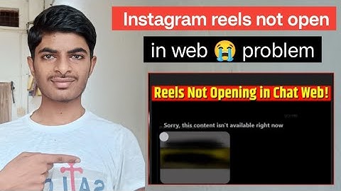 Instagram Reels Not Opening in Chat Web | Sorry This Content Isn
