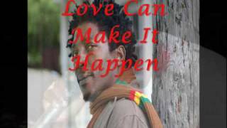 Love Can Make It Happen -  Pliers, Richie Spice and Spanner Banner