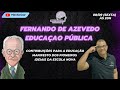 Fernando de azevedo e a educao pblica escolanova magisterio concurso pedagogia pioneiros