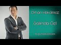 Orhan Hakalmaz Salında Gel 
