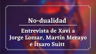 Nodualidad  Entrevista a Jorge Lomar, Martín Merayo e Ítsaro Suitt