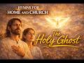 The Holy Ghost from "Hymns for Home and Church"
