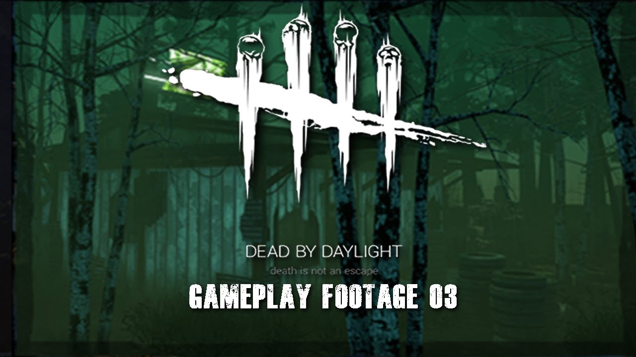 Dead by Daylight - Gameplay Footage 03 (Killer)