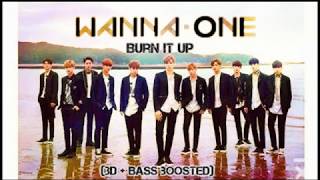 Wanna One - Burn It up (3D   BASS BOOSTED)