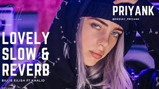Billie Eilish - Lovely ft. Khalid Slowed to perfection + Reverb
