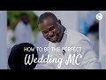 HOW TO BE THE PERFECT WEDDING MC - EMCEE - MASTER OF CEREMONIES | Planning A Wedding In Ghana - TIPS