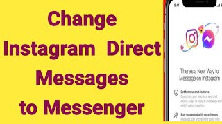 how to change Instagram direct messages to Messenger | how to update Instagram messenger not showing