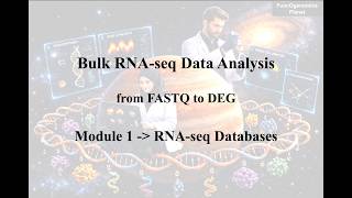 Bulk RNA-seq Databases | M1_S5 | GEO, ArrayExpress, GTEx & Others | جلسه پنجم از ماژول یک دوره