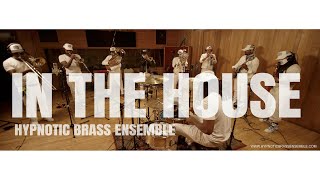 Hypnotic Brass Ensemble - In The House (BBOJ In-Studio Session)