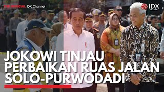 Jokowi Tinjau Perbaikan Ruas Jalan Solo-Purwodadi | IDX CHANNEL