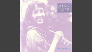 Video thumbnail of "Joan Baez - Girl Of Constant Sorrow"