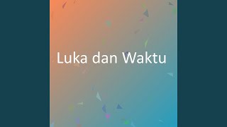 Download Lagu Luka dan Waktu MP3