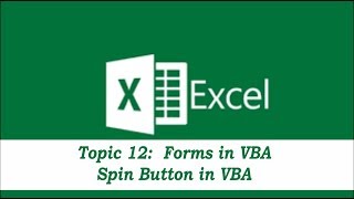 Topic 12: Spin Button in VBA -  Part 5 of 5 | Forms in VBA | Advanced Excel | ITS Tech School