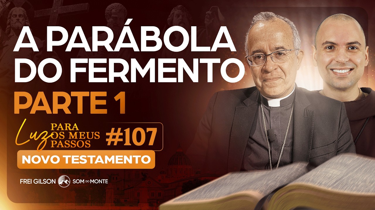A Parábola do Fermento | Parte 1 | Novo Testamento | #107