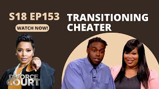 Transitioning Cheater: Divorce Court  Janel vs. Brandon