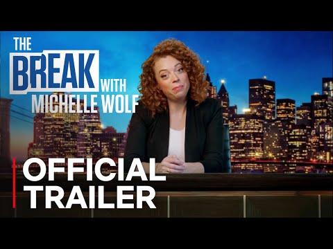 The Break with Michelle Wolf | Official Trailer [HD] | Netflix