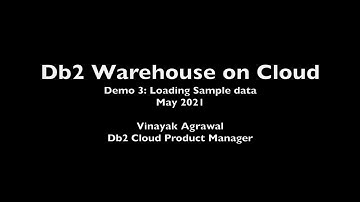 Db2 Warehouse Demo 3 - Load Sample Data