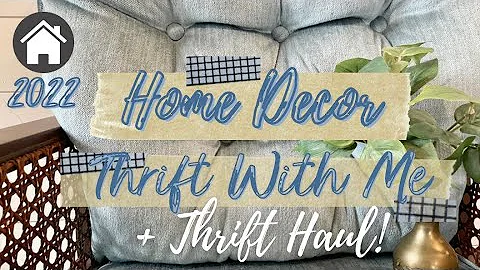 HOME DECOR THRIFT WITH ME 2022//THRIFTED HOME DECOR HAUL//BUDGET FRIENDLY HOME DECORATING