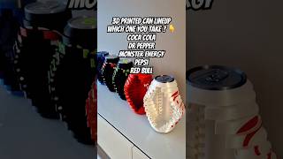 Pepsi, Coca Cola, Monster All 3D Printed #3dprinting #diy #shorts