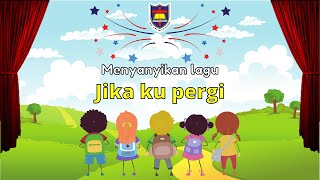 Lagu Jika ku pergi dari sekolahku