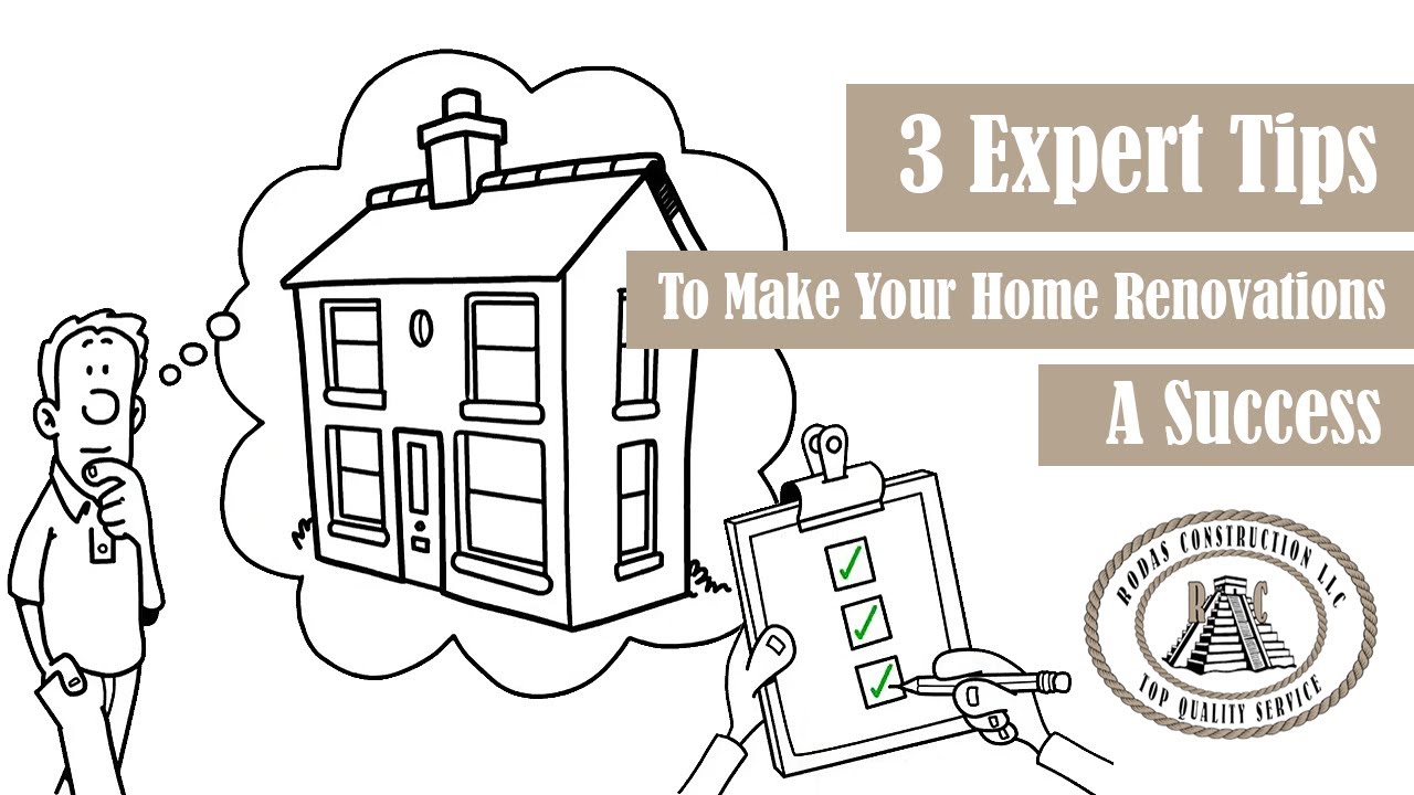 3 Expert Tips To Make Your Home Renovations A Success - Rodas ...