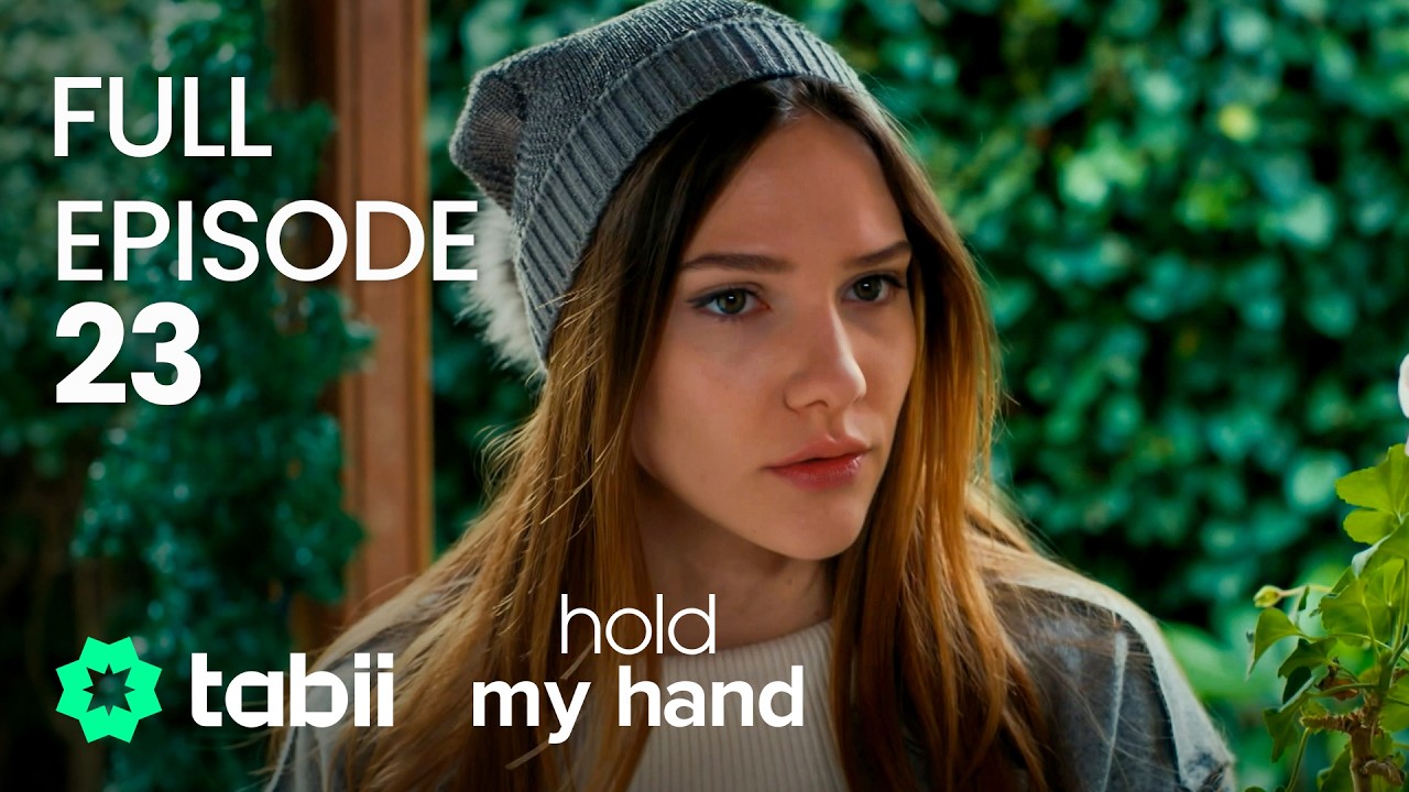 Hold My Hand | Full Episode 23