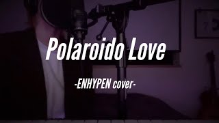 ENHYPEN『Polaroido Love』(cover by KAZUKI UJIIE)