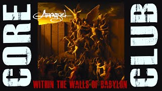 CORE CLUB - Arkangel WITHIN THE WALLS OF BABYLON