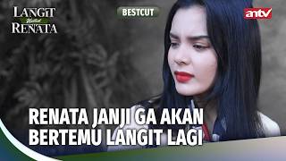 Rena Ingkar Janji Ke Ibunya Buat Masih Bertemu Langit | BestCut Langit Untuk Renata Eps 18 (3/3)