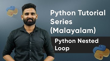 Part 11 | Python Nested Loop | Python Malayalam Tutorial Series
