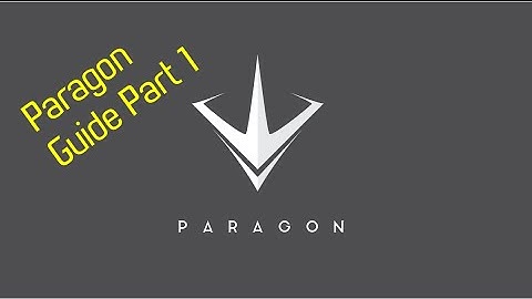 Beginners Paragon Guide Part 1 (UI)