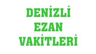 Denizli Ezan Vakitleri - Namaz Saatleri