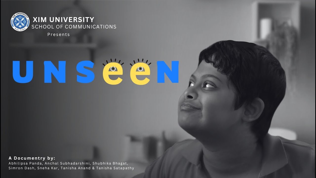 Students Documentary | UNSEEN | School of Communications | XIM University