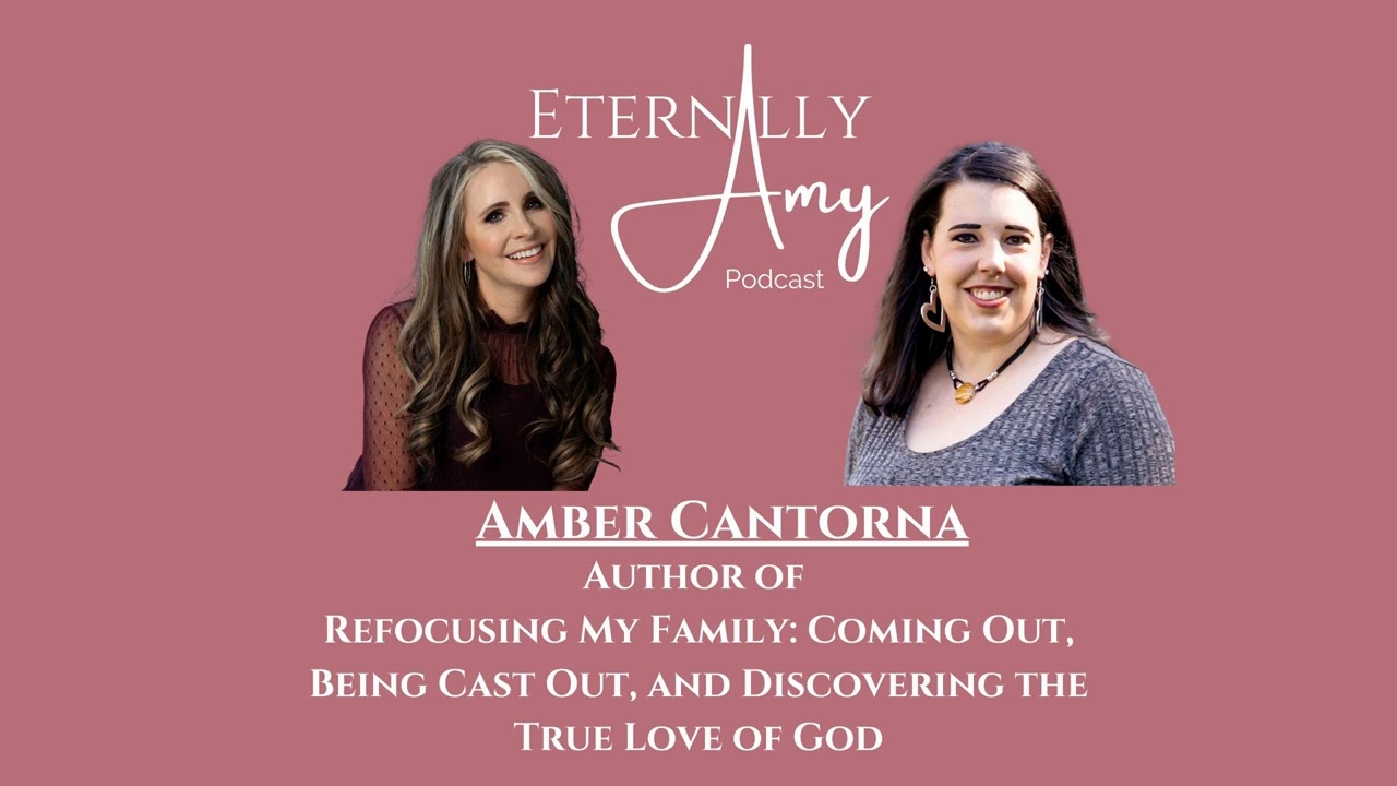 Refocusing My Family: Coming Out, Being Cast Out, and Discovering the True  Love of God by Amber Cantorna