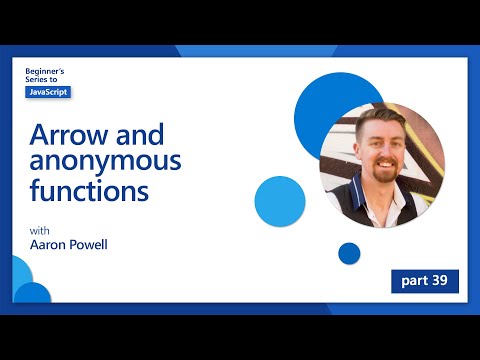Arrow and anonymous functions [39 of 51] | Beginner's Series to JavaScript