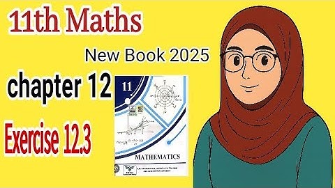 11th Class Math Chapter 12 Full Exercise 12.3 || Punjab Board 2025 | New Book 2025