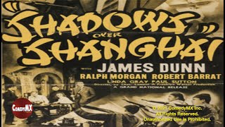 Shadows over Shanghai (1938) | Full Movie | James Dunn | Ralph Morgan | Robert Barrat
