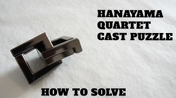 How to Solve the Hanayama Quartet Cast Puzzle