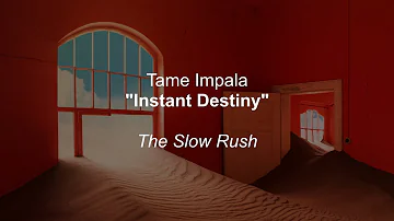 Tame Impala - Instant Destiny (Lyrics)