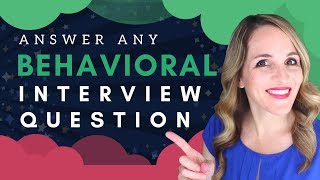 How To Answer Behavioral Based Interview Questions  BEST Sample Answer