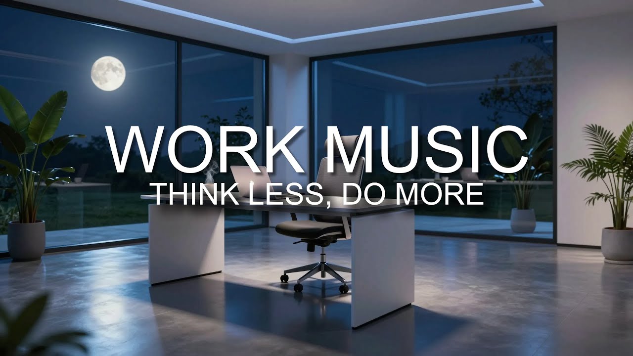 Work Music For Clear Execution | Think Less, Do More