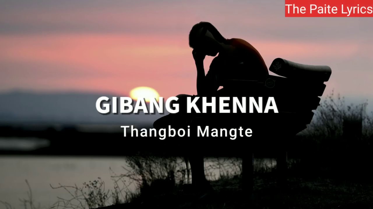 Thangboi Mangte || Gibang khenna | Lyrics video