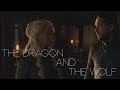 GoT Jon Daenerys The Dragon And The Wolf